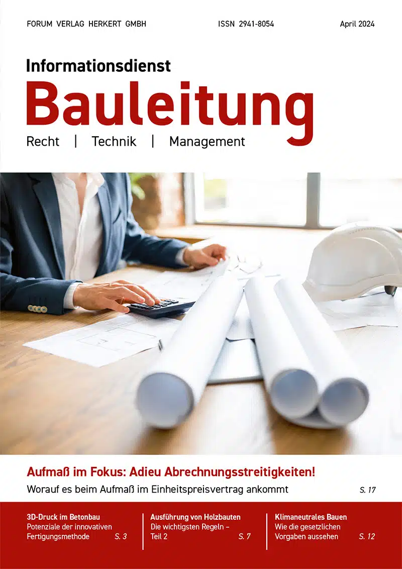 Ausgabe April 2024 Aufmaß im Fokus: Adieu Abrechnungsstreitigkeiten!